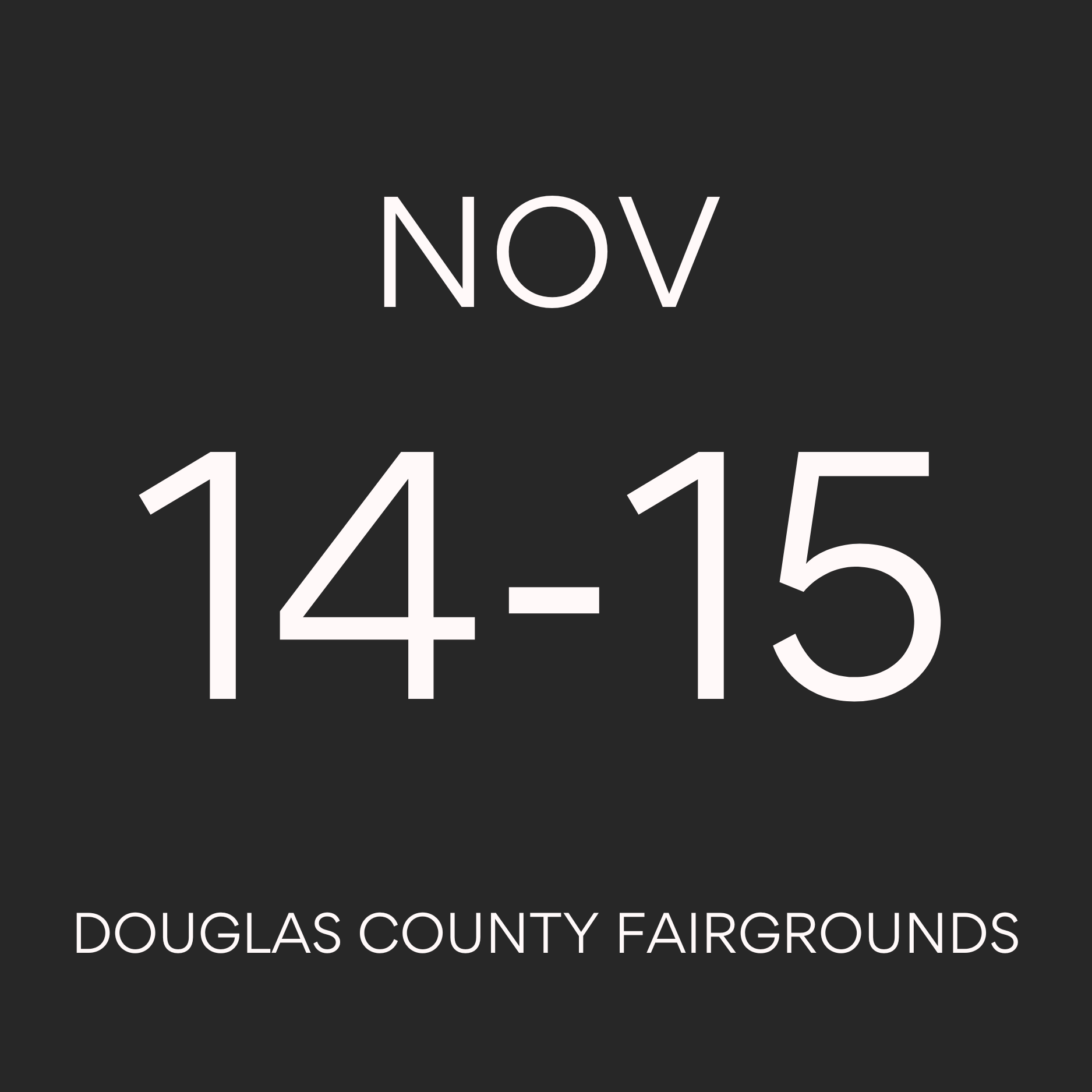 Castle Rock Gun Show Nov 14-15 at the Douglas County Fairgrounds.